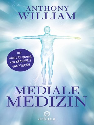 cover image of Mediale Medizin: Der wahre Ursprung von Krankheit und Heilung